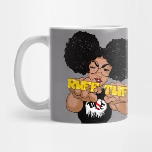 Ruff N' Tuff with my Afro Puffs Mug